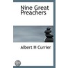 Nine Great Preachers by M. Currier