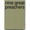 Nine Great Preachers door Albert Henry Currier