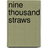 Nine Thousand Straws