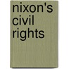 Nixon's Civil Rights door Dean Kotlowski