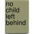 No Child Left Behind