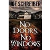 No Doors, No Windows door Joe Schreiber