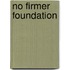 No Firmer Foundation