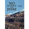 No Justice For Jesse by Kathryn N. Sands