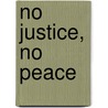 No Justice, No Peace by David Rapaport