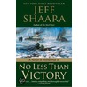 No Less Than Victory door Jeff Shaara