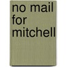 No Mail for Mitchell by Catherine Siracusa