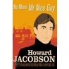 No More Mr. Nice Guy door Howard Jacobson