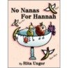 No Nana's for Hannah door Rita Ungor