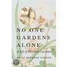 No One Gardens Alone by Emily Herring Wilson