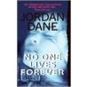 No One Lives Forever door Jordan Dane