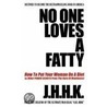 No One Loves a Fatty by Jhhk