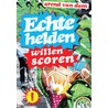 Echte helden willen scoren