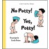 No Potty! Yes Potty!