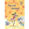 Pip wil dansen