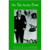 No Tea For The Fever door Lucille Cherry