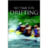 No Time For Drifting door Don Cartmell