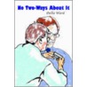 No Two-Ways About It by Della Ward