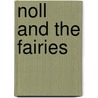 Noll And The Fairies by Hervey White