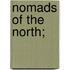 Nomads Of The North;