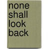 None Shall Look Back door Caroline Gordon