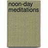 Noon-Day Meditations by Elizabeth Searle