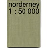 Norderney 1 : 50 000 by Unknown