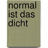 Normal ist das dicht by Mark Spörrle