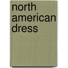 North American Dress by Louise Aikman