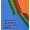 Landscapes of transition door Krunoslav Ivanisin Hans Ibelings