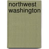 Northwest Washington by Ira Spring