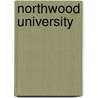 Northwood University by Miriam T. Timpledon