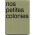 Nos Petites Colonies