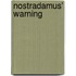 Nostradamus' Warning