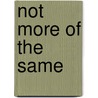 Not More of the Same by Lewis Watling