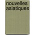 Nouvelles Asiatiques