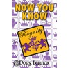 Now You Know Royalty door Doug Lennox