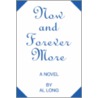 Now and Forever More by Al Long
