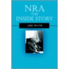 Nra The Inside Story door Joe White