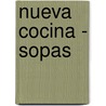 Nueva Cocina - Sopas door Ediciones B