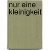Nur eine Kleinigkeit door Robert Cormier