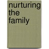 Nurturing The Family door Jacqueline Kelleher