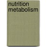 Nutrition Metabolism door Michael J. Gibney