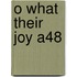 O What Their Joy A48