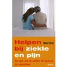 Helpen bij ziekte en pijn by Manu Keirse