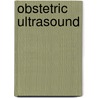 Obstetric Ultrasound by Trish Chudleigh