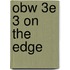 Obw 3e 3 On The Edge