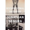 Occupational Hazards door Jonathan Segura