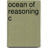 Ocean Of Reasoning C by Tsong kha pa