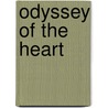 Odyssey Of The Heart door John H. Harvey
